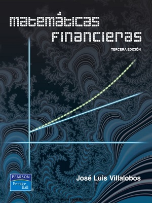 Matematicas financieras - Jose Luis Villalobos - Tercera Edicion
